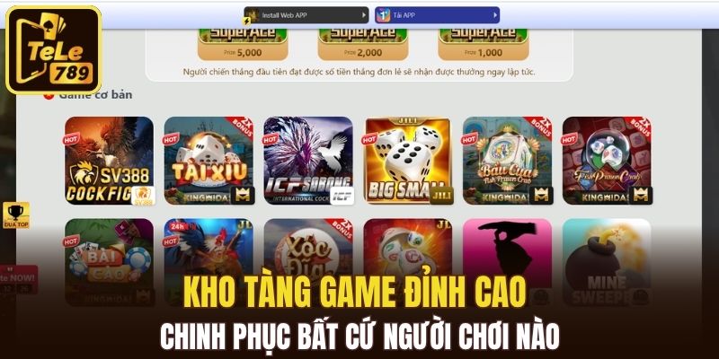 Kho tàng game đỉnh cao chinh phục bất cứ người chơi nào