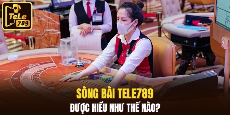 Sòng bài Tele789 mang đến chất lượng tốt nhất cho khách hàng